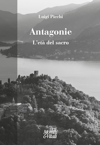 Antagonie. L'età del sacro (Fabula) von Moretti & Vitali