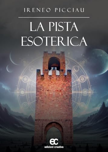 La pista esoterica (Le Pleiadi) von Edizioni Creativa