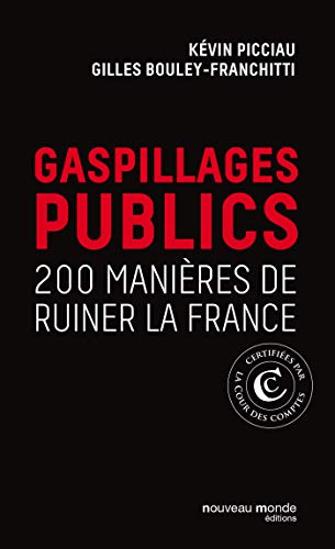 Gaspillages publics: 200 manières de ruiner la France von NOUVEAU MONDE