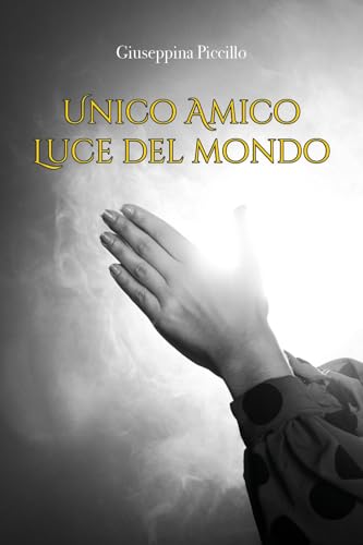 Unico Amico Luce del mondo von Youcanprint