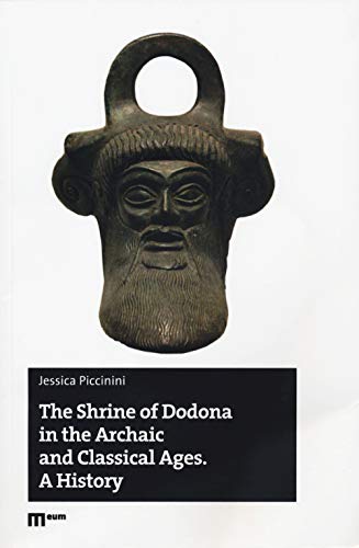 The shrine of Dodona in the archaic and classical ages. A History The shrine of Dodona in the archaic and classical ages. A History von Eum - Centro Edizioni Università di Macerata