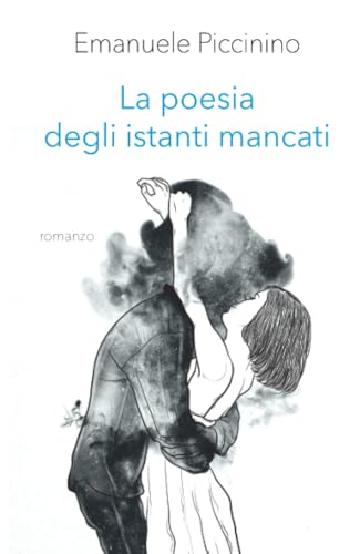 La poesia degli istanti mancanti von Youcanprint