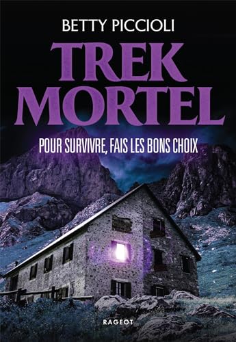 Trek Mortel: Pour survivre, fais les bons choix