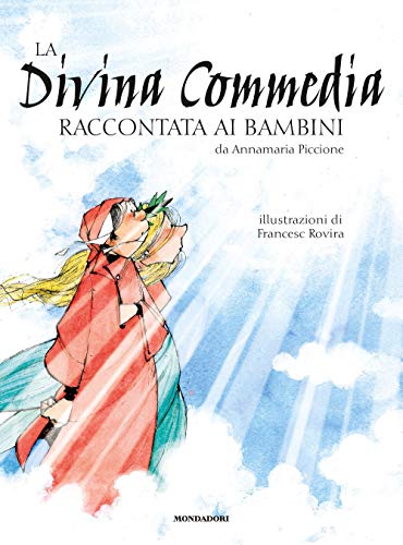 La Divina Commedia raccontata ai bambini (Classici illustrati)