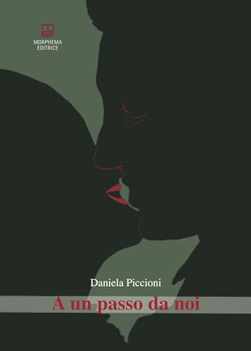 A un passo da noi von Morphema Editrice