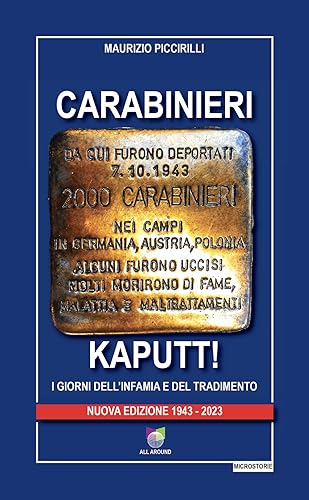 Carabinieri Kaputt!. I giorni dell'infamia e del tradimento. Nuova ediz. von All Around