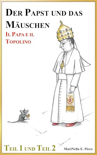 Der Papst und das Mäuschen: IL PAPA E IL TOPOLINO von BoD – Books on Demand