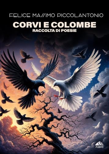 Corvi e Colombe: Raccolta di Poesie (Collana Monnalisa - PubMe) von PubMe