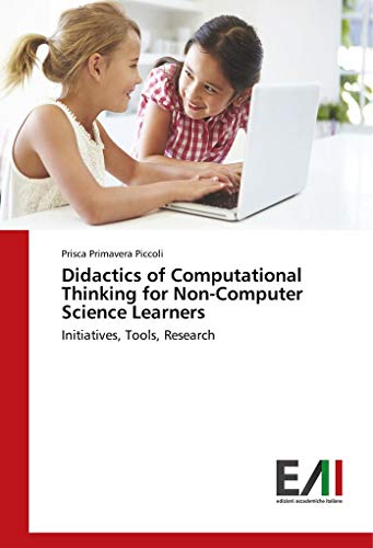 Didactics of Computational Thinking for Non-Computer Science Learners: Initiatives, Tools, Research