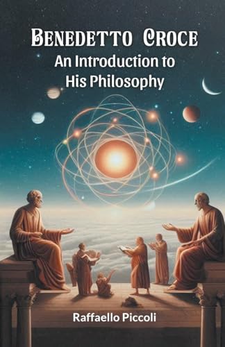 Benedetto Croce An Introduction to His Philosophy von Double 9 Books
