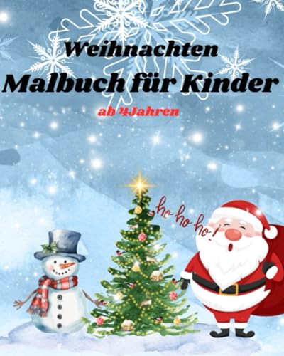 Weihnachten Malbuch für Kinder: ab 4 Jahren von Independently published