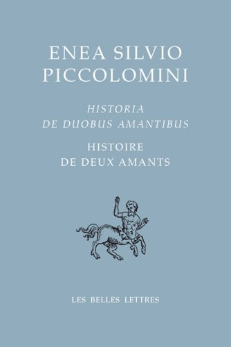 Histoire de Deux Amants / Historia de Duobus Amantibus: Histoire de Deux Amants / Historia de Duobus Amantibus (Bibliotheque italienne, Band 4)