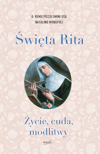 Święta Rita Życie cuda modlitwy Święta Rita Życie cuda modlitwy von Esprit