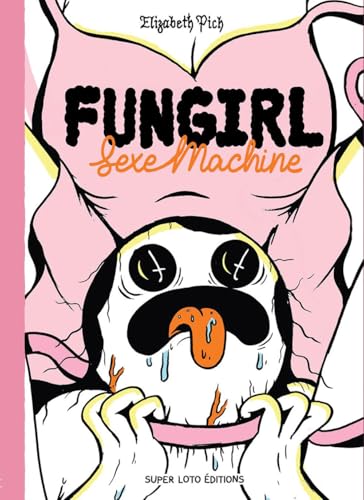 Fungirl : Sexe machine von SUPER LOTO