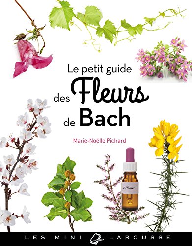 Le petit guide des fleurs de Bach von Larousse
