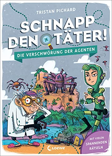 Schnapp den Täter! - Die Verschwörung der Agenten: Mit vielen spannenden Rätseln - Rätselspaß für clevere Spürnasen ab 7 Jahren Schnapp den Täter! - Die Verschwörung der Agenten: Mit vielen spannenden Rätseln - Rätselspaß für clevere Spürnasen ab 7 Jahren