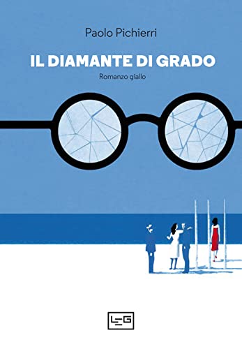 Il diamante di Grado (La pergola) von LEG Edizioni