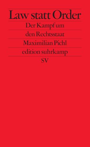 Law statt Order: Der Kampf um den Rechtsstaat (edition suhrkamp) von Suhrkamp Verlag AG
