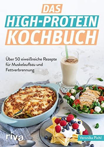 Das High-Protein-Kochbuch: Über 60 eiweißreiche Rezepte für Muskelaufbau und Fettverbrennung. Abnehmen und fit werden mit der High-Protein-Diät. Optimale Sporternährung zum Fettabbau und Kraftaufbau Das High-Protein-Kochbuch: Über 60 eiweißreiche Rezepte für Muskelaufbau und Fettverbrennung. Abnehmen und fit werden mit der High-Protein-Diät. Optimale Sporternährung zum Fettabbau und Kraftaufbau