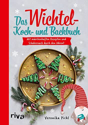 Das Wichtel-Koch- und Backbuch: Mit märchenhaften Rezepten und Schabernack durch den Advent. 24 leckere Rezeptideen für die Weihnachtszeit Das Wichtel-Koch- und Backbuch: Mit märchenhaften Rezepten und Schabernack durch den Advent. 24 leckere Rezeptideen für die Weihnachtszeit