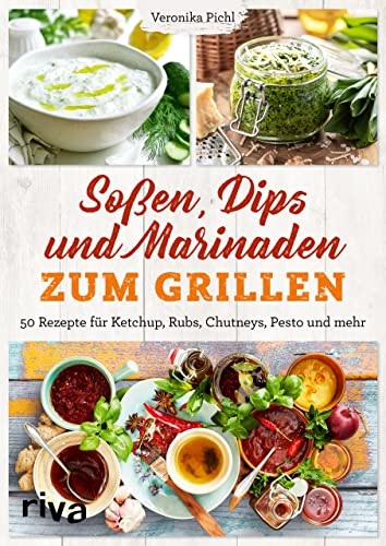 Soßen, Dips und Marinaden zum Grillen: 50 Rezepte für Ketchup, Rubs, Chutneys, Pesto und mehr. Leckere Grillsoßen und Dips einfach selbst machen Soßen, Dips und Marinaden zum Grillen: 50 Rezepte für Ketchup, Rubs, Chutneys, Pesto und mehr. Leckere Grillsoßen und Dips einfach selbst machen