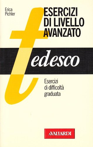 Tedesco. Esercizi di livello avanzato (Strumenti) von Vallardi A.