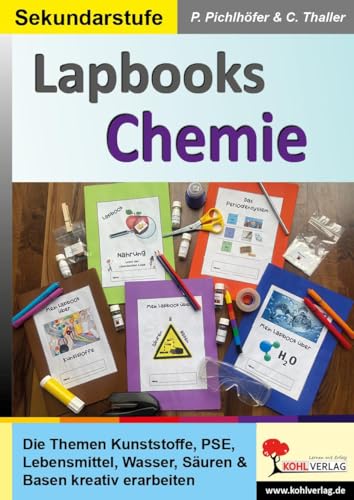 Lapbooks Chemie: Die Themen Kunststoffe, PSE, Lebensmittel, Wasser, Säuren & Basen kreativ erarbeiten