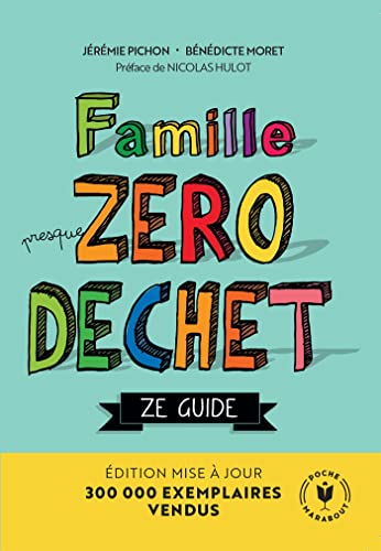 Famille Zéro Déchet - Ze Guide: Edition mise à jour von MARABOUT