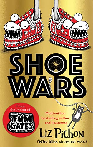 Shoe Wars (the laugh-out-loud, packed-with-pictures new adventure from the creator of Tom Gates): 1