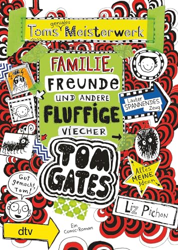 Tom Gates: Toms geniales Meisterwerk (Familie, Freunde und andere fluffige Viecher): Cooler Comicroman ab 9 (Die Tom Gates-Reihe, Band 12) von dtv Verlagsgesellschaft