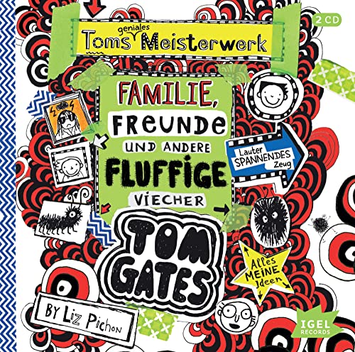 Tom Gates 12. Toms geniales Meisterwerk: Familie, Freunde und andere fluffige Viecher