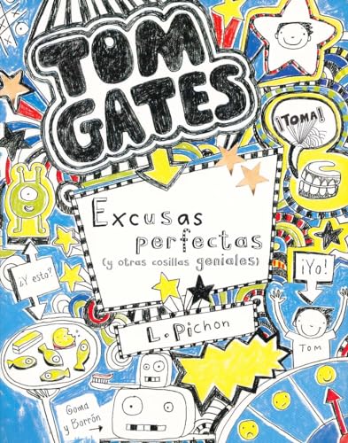 Tom Gates: Excusas perfectas (y otras cosillas geniales) (Castellano - A PARTIR DE 10 AÑOS - PERSONAJES Y SERIES - Tom Gates)