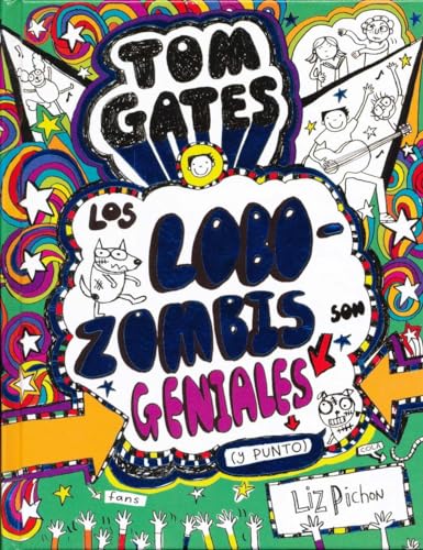 Tom Gates: Los Lobozombis Son Geniales (y Punto) (Castellano - A PARTIR DE 10 AÑOS - PERSONAJES Y SERIES - Tom Gates, Band 11)