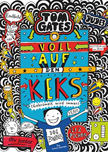 Tom Gates: Voll auf den Keks (Gekrümelt wird immer): Cooler Comicroman ab 9 (Die Tom Gates-Reihe, Band 14)
