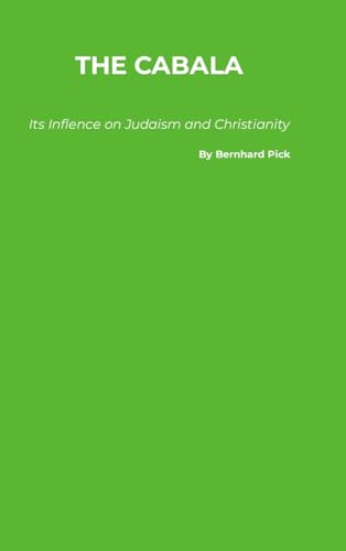 The Cabala: Its Influence on Judaism and Christianity von A Yesterday's World Publishing