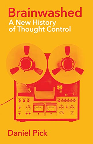 Brainwashed: A New History of Thought Control (Wellcome Collection) von Wellcome Collection