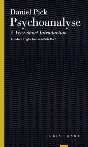 Psychoanalyse: Eine sehr kurze Einführung (Turia Reprint) von Turia + Kant, Verlag