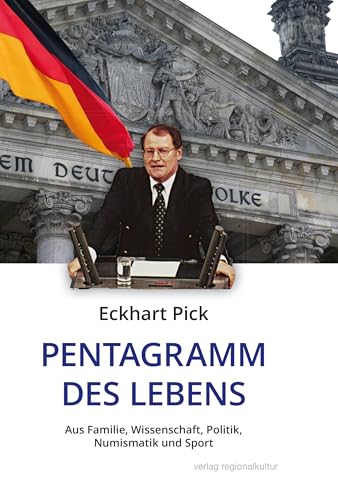 Pentagramm des Lebens: aus Familie, Wissenschaft, Politik, Numismatik und Sport von Verlag Regionalkultur