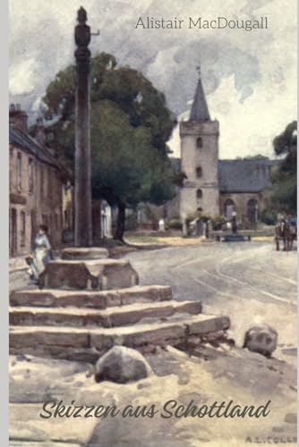 Skizzen aus Schottland von Independently published