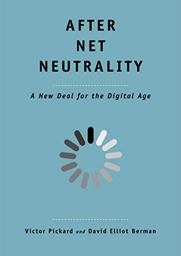After Net Neutrality: A New Deal for the Digital Age (Future) von Yale University Press