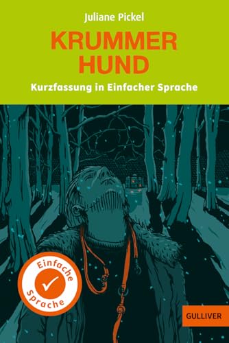 Kurzfassung in Einfacher Sprache. Krummer Hund von Gulliver von Beltz & Gelberg