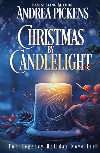 Christmas By Candlelight: Two Regency Holiday novellas von Oliver-Heber Books