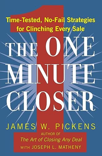 The One Minute Closer: Time-Tested, No-Fail Strategies for Clinching Every Sale von Business Plus