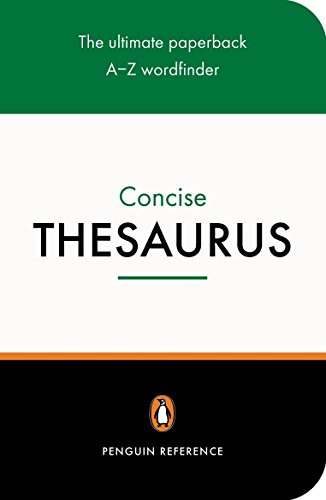 The Penguin Concise Thesaurus: The ultimate paperback A-Z wordfinder von Penguin