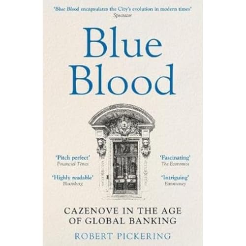 Blue Blood: Cazenove in the Age of Global Banking