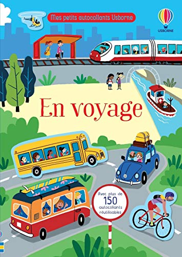 En voyage - Mes petits autocollants Usborne: Avec plus de 150 autocollants réutilisables von USBORNE