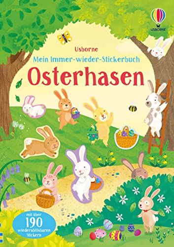 Mein Immer-wieder-Stickerbuch: Osterhasen: mit über 190 wiederablösbaren Stickern (Meine Immer-wieder-Stickerbücher) von Usborne