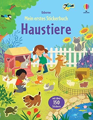 Mein erstes Stickerbuch: Haustiere: mit über 150 Stickern Haustiere wie Hund, Katze oder Meerschweinchen kennenlernen – Stickerheft ab 3 Jahren (Meine ersten Stickerbücher) von Unbekannt