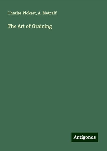 The Art of Graining von Antigonos Verlag