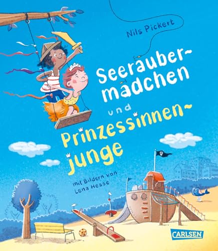 Seeräubermädchen und Prinzessinnenjunge: Vorlesebuch für Kinder ab 5 über Identität und Geschlechterklischees